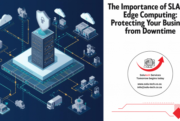 The Importance of SLAs in Edge Computing: Protecting Your Business from Downtime